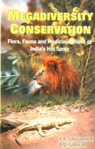 Megadiversity Conservation: Flora, Fauna and Medicinal Plants of India'S Hot Spots: Book by AB Chaudhuri