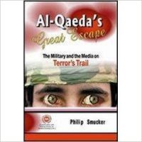 Al-qaeda's Great Escape (English) (Hardcover): Book by Philip G. Smucker