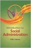 INTRODUCTION TO SOCIAL ADMINISTRATION (English): Book by R. B. S. VERMA