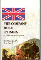 The Company Rule In India: Some Regional Aspects: Book by Sheela Saha