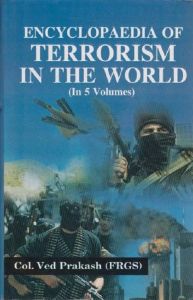 Encyclopaedia of Terrorism In The World, Vol. 3: Book by Col. Ved Prakash