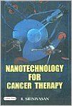 Nanotechnology for cancer therapy (Paperback): Book by R. Srinivasan