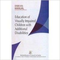 Education of visually impaired children with additional disabilities: Book by Dse(VI)manual