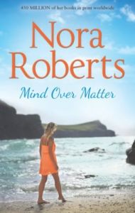 Mind Over Matter (English) (Paperback): Book by Nora Roberts