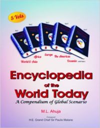 Encyclopedia of the World Today: A Compendium of Global Scenario: Book by M. L. Ahuja Encyclopedia of the World Today: A Compendium of Global Scenario: Book by M. L. Ahuja