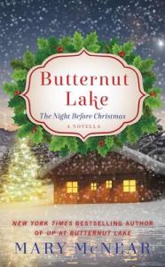 Butternut Lake: The Night Before Christmas: A Novella: Book by Mary McNear Butternut Lake: The Night Before Christmas: A Novella: Book by Mary McNear