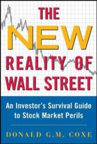 The New Reality of Wall Street: An Inventor's Survival Guide to Triple Waterfalls and Other Stock Market Perils: Book by Donald Coxe