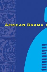 African Drama and Performance African Drama and Performance