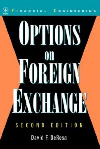 Options on Foreign Exchange: Book by David F. DeRosa Options on Foreign Exchange: Book by David F. DeRosa