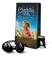 Charlotte's Web: Book by E B White Charlotte's Web: Book by E B White