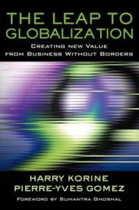 Leap to Globalization: Creating New Value from Business without Borders: Book by Harry Korine