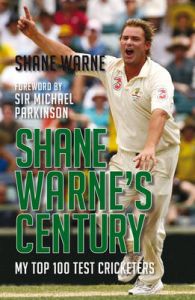 Shane Warne's Century: Book by Shane Warne Shane Warne's Century: Book by Shane Warne