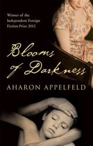 Blooms of Darkness (English): Book by Aharon Appelfeld