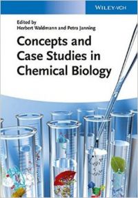 Concepts and Case Studies in Chemical Biology (English) (Paperback): Book by Herbert Waldmann Concepts and Case Studies in Chemical Biology (English) (Paperback): Book by Herbert Waldmann