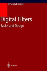 Digital Filters - Basics and Design (English) illustrated edition Edition (cloth bound): Book by Dietrich, Schlichtharle