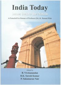 India Today: Issues Before The Nation: A Festschrift In Honour of Professor (Dr.) K. Raman Pillai: Book by Prof.(Dr.)B.Vivekandan