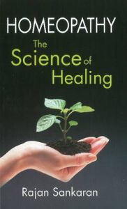 HOMOEOPATHY THE SCIENCE OF HEALING: Book by Dr. Rajan Sankaran