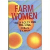 Farm women: Their roles and training needs (English) 01 Edition: Book by B. S. Malik