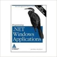 Programming .NET Windows Applications (Covers .NET 1.1, & Visual Studio .NET 2003), 1,316 Pages (English) 1st Edition: Book by Jesse Liberty, Dan Hurwitz