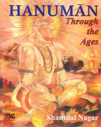 Hanuman Through The Ages: Devotee Edition (English) 01 Edition: Book by Shanti Lal Nagar<