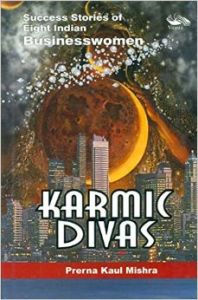 Karmic Divas: Success Stories of Business Women (English) : Book by Prerna Kaul Mishra