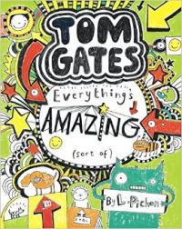 Tom Gates - Everything's Amazing (Sort of) Tom Gates - Everything's Amazing (Sort of)
