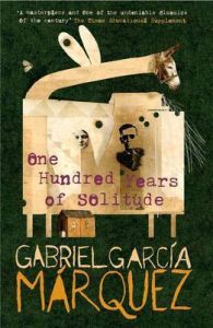 One Hundred Years of Solitude: Book by Gabriel Garcia Marquez One Hundred Years of Solitude: Book by Gabriel Garcia Marquez