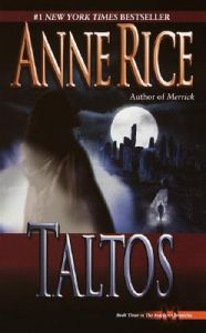 Taltos: Lives of the Mayfair Witches: Book by Anne Rice