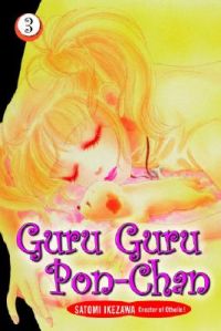 Guru Guru Pon-Chan: Volume 3: Book by Satomi Ikezawa Guru Guru Pon-Chan: Volume 3: Book by Satomi Ikezawa