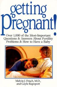 Getting Pregnant!: Book by Melvin J Frisch Getting Pregnant!: Book by Melvin J Frisch