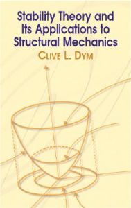 Stability Theory and it's Applications to Structural Mechanics: Book by Clive L. Dym