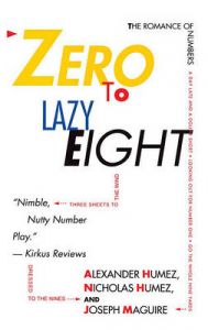 Zero to Lazy Eight: Romance of Numbers: Book by Alexander Humez Zero to Lazy Eight: Romance of Numbers: Book by Alexander Humez