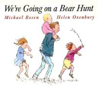 We're Going on a Bear Hunt: Book by Michael Rosen