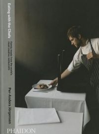 Eating with the Chefs: Family Meals from the World's Most Creative Restaurants: Book by Per-Anders Jorgensen