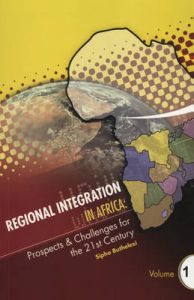Regional Integration in Africa: Prospects and Challenges for the 21st Century: v. 1: Book by Sipho Buthelezi