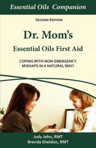 Dr. Mom S Essential Oils First Aid: Book by Judy Jehn