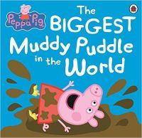 Peppa Pig: The Biggest Muddy Puddle in the World Picture Book: Book by LADYBIRD