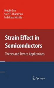 Strain Effect in Semiconductors: Book by Yonke Sun