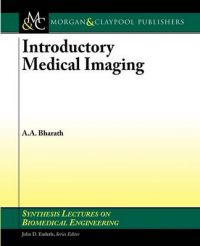 Introductory Medical Imaging: Book by Anil Bharatah