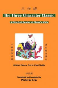 The Three Character Classic: A Bilingual Reader of China's ABCs: Book by Yinglin Wang