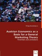 Austrian Economics as a Basis for a General Marketing Theory: Book by Philipp Broeckelmann
