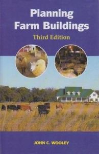 Planning Farm Buildings 3rd edn: Book by John C. Wooley