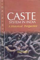 Caste System In India: A Historical Perspective: Book by Exta Singh Caste System In India: A Historical Perspective: Book by Exta Singh