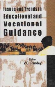 Issues And Trends In Educational And Vocational Guidance: Book by V.C. Pandey
