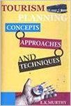Tourism Planning: Concepts, Approaches & Techniques (English) 01 Edition: Book by E. K. Murthy