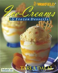 Ice Creams & Frozen Desserts: Book by Tarla Dalal Ice Creams & Frozen Desserts: Book by Tarla Dalal
