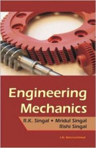 Engineering Mechanics (English) (Paperback): Book by R K Singal, Mridual Singal, Rishi Singal Engineering Mechanics (English) (Paperback): Book by R K Singal, Mridual Singal, Rishi Singal