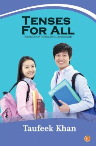 Tenses For All: Book by Taufeek Khan Tenses For All: Book by Taufeek Khan