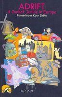 ADRIFT (A Junket Junkie in Europe): Book by Puneetinder Kaur Sidhu ADRIFT (A Junket Junkie in Europe): Book by Puneetinder Kaur Sidhu
