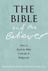 The Bible and the Believer: How to Read the Bible Critically and Religiously: Book by Marc Zvi Brettler The Bible and the Believer: How to Read the Bible Critically and Religiously: Book by Marc Zvi Brettler